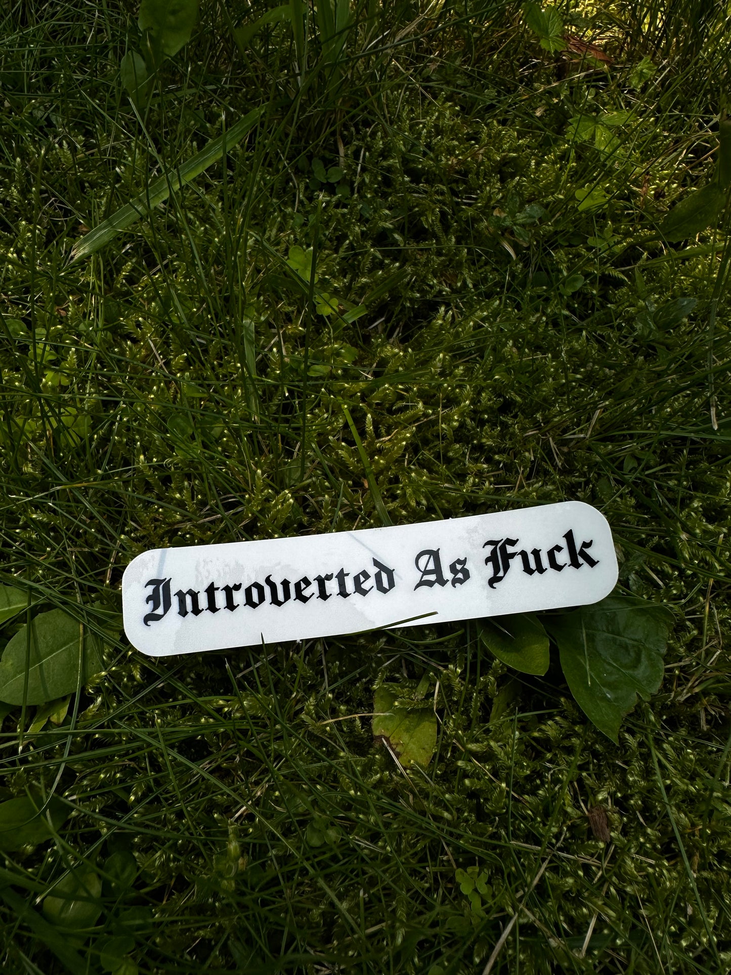 AS ABOVE SO BELOW Vinyl Introverted As Fuck Sticker